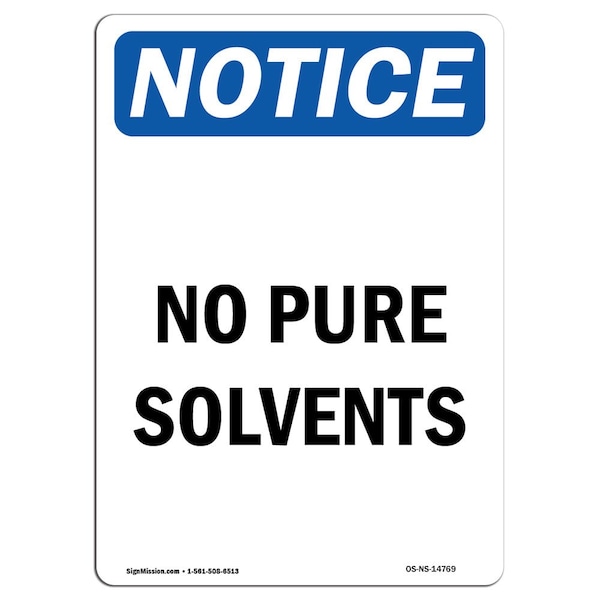 Safety Sign, OSHA Notice, 5" Height, No Pure Solvents Sign, Portrait, 10PK